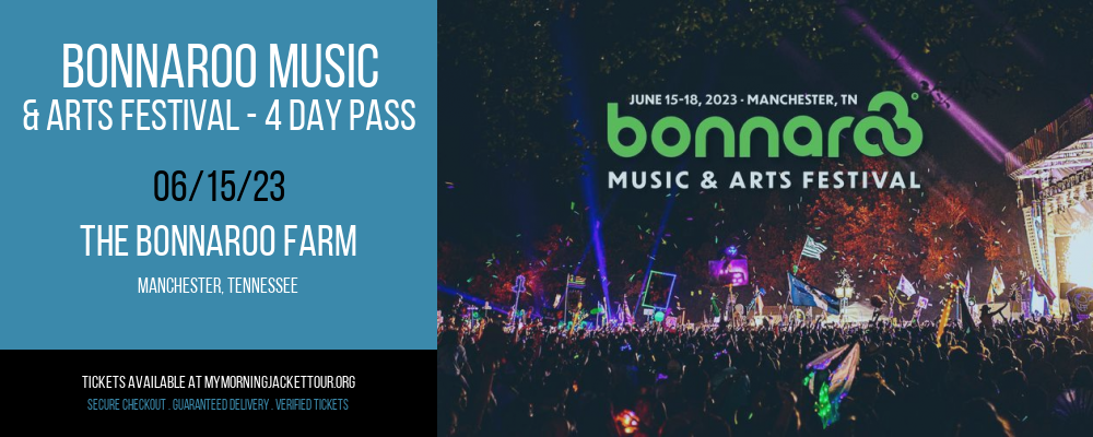 Bonnaroo Music & Arts Festival - 4 Day Pass at My Morning Jacket Tour